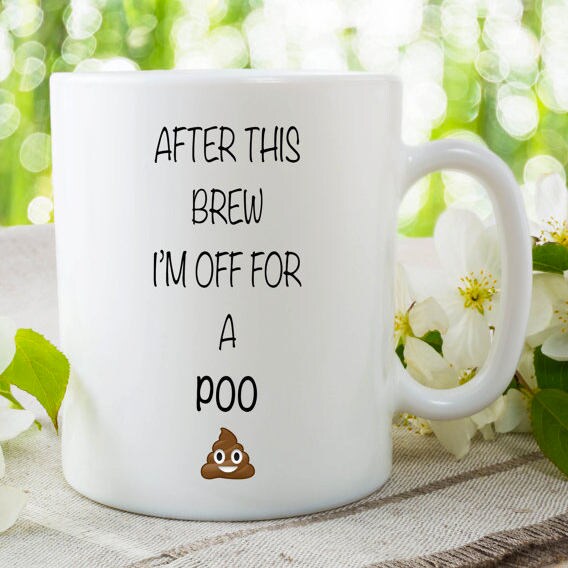 Sarcastic Coffee Mug, Funny Tea Cup, Poop Mug, Novelty Coffee Cup, Ceramic Coffee Mug, Secret Santa Gift