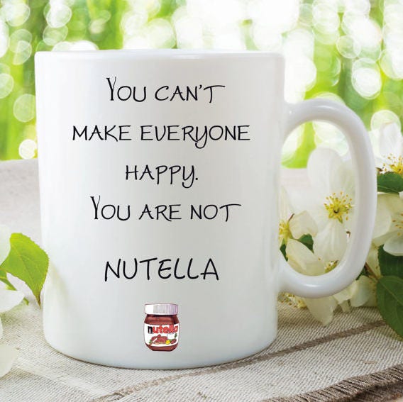 You Can't Make Everyone Happy Coffee Mug, Funny Coffee Lover Gift, Sarcastic Coffee Cup, Tea Mug, Custom Coffee Mug