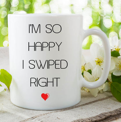 HAPPY COFFEE MUG, Swiped Right Mug, Ceramic Tea Cup, Gift For Boyfriend, Designed Coffee Cup, Ceramic Printed Mug