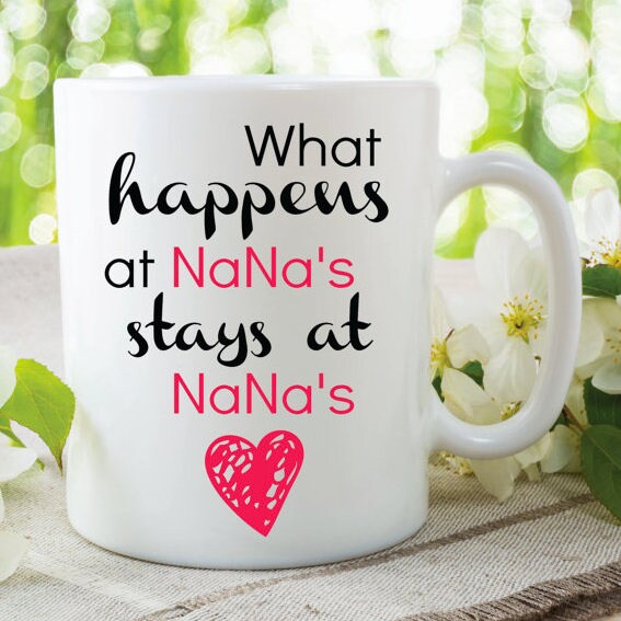 NANA COFFEE MUG, Funny Nana Mug, Nana Tea Cup, Nana Birthday Gift, Novelty Coffee Cup, C-Handle Mugs, Microwave Safe Mug