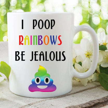 JEALOUS COFFEE MUG, Funny Poo Mug, Rainbows Coffee Mug, Novelty Funny Mug, Lesbian Tea Cup, Poop Rainbows Mug