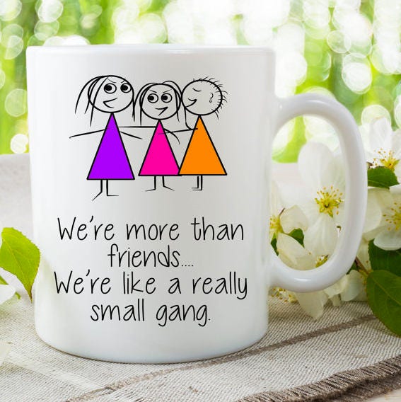 FRIENDS FOREVER MUG, Sublimation Mug, Funny Novelty Mug, Gift For Friend, Small Gang Mug, Kitchen Accessories, Printed Coffee Mug